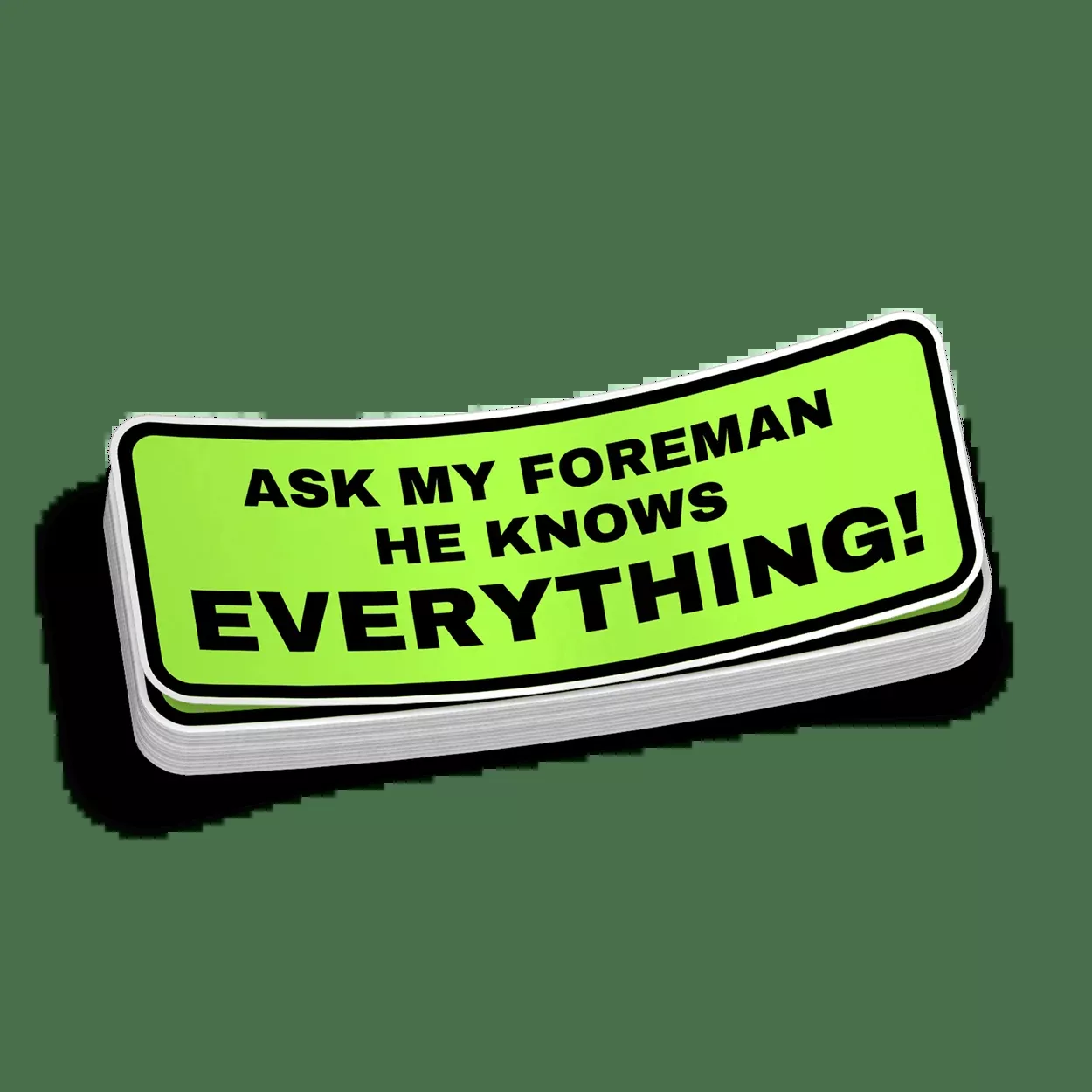 Ask My Foreman - Hard Hat Decal