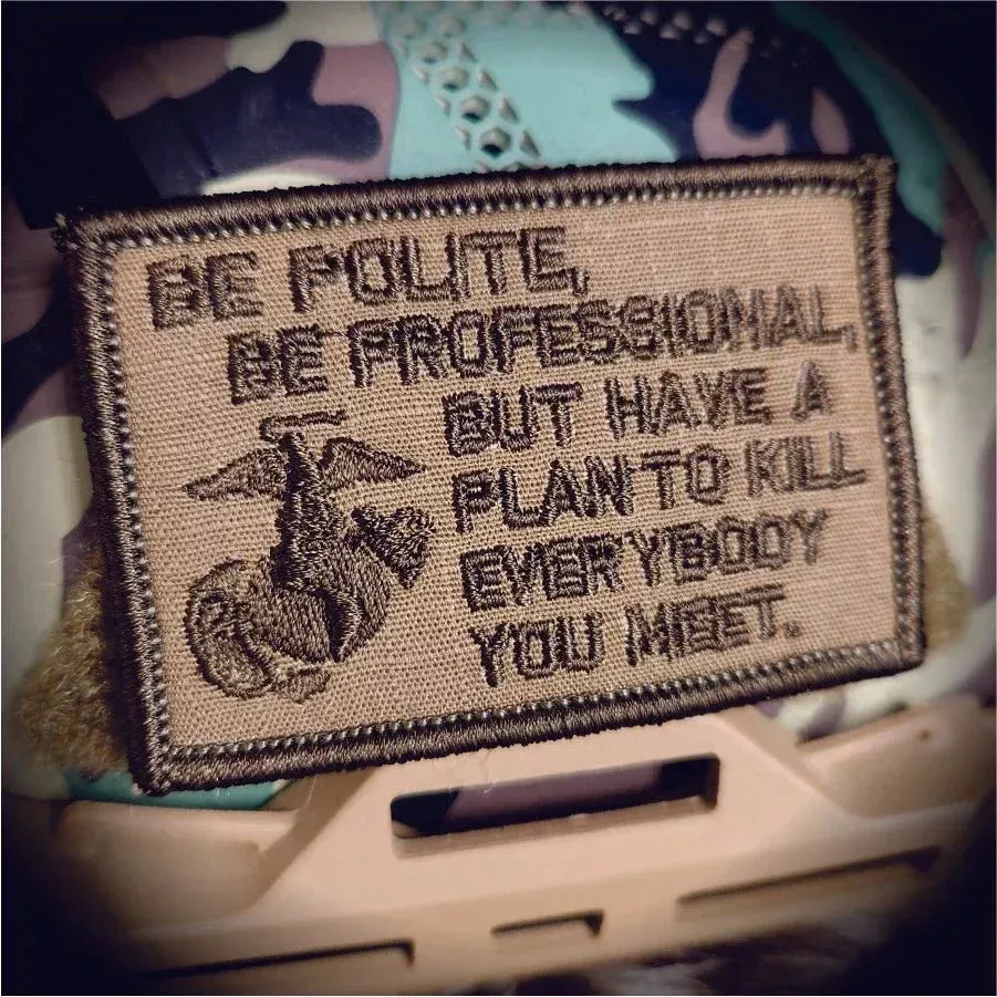 Be Polite, Be Professional USMC Mattis Quote - 2x3 Patch