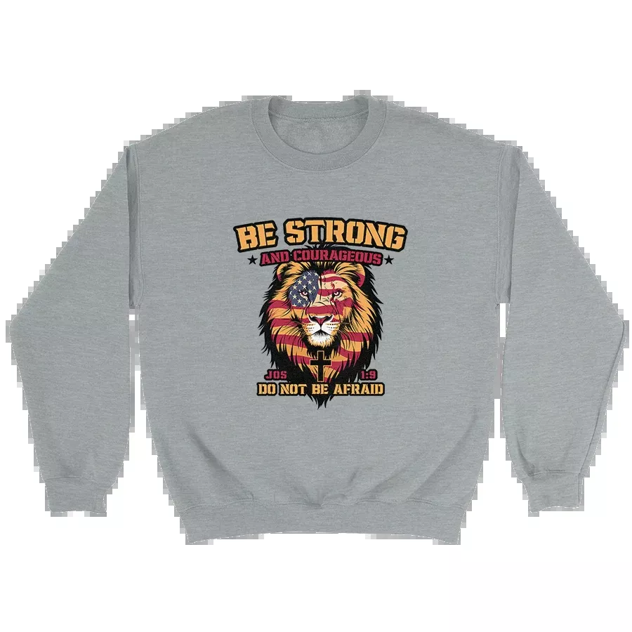 Be Strong and Courageous Crewneck - 3362