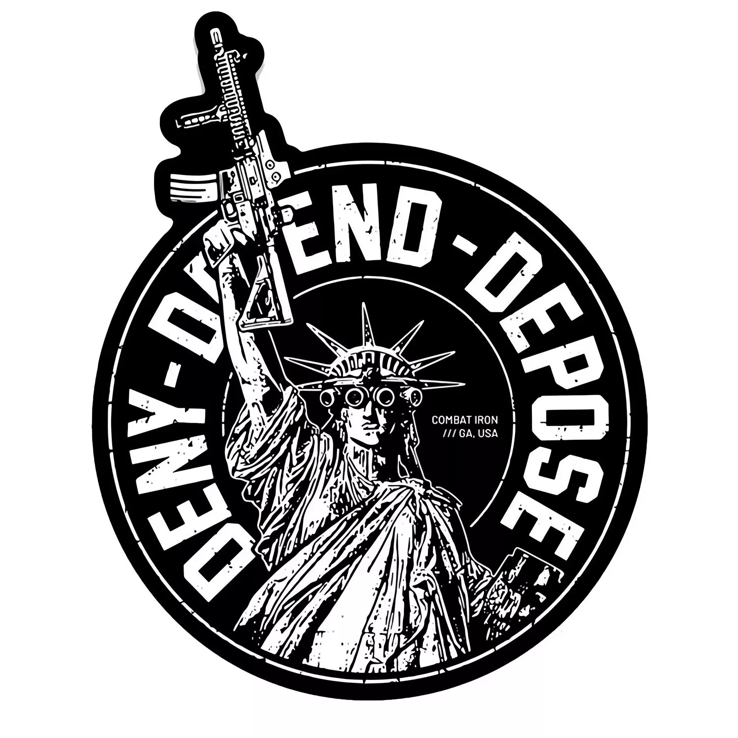 Deny. Defend. Depose. Decal