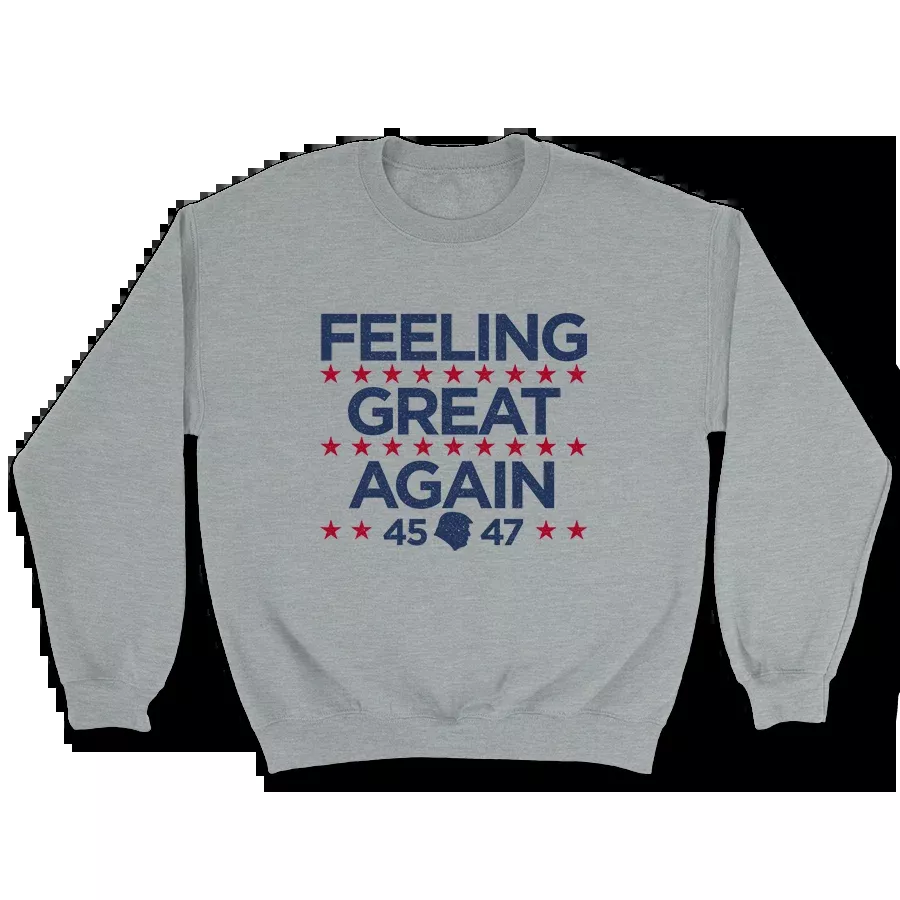 Feeling Great Again Crewneck - 3418