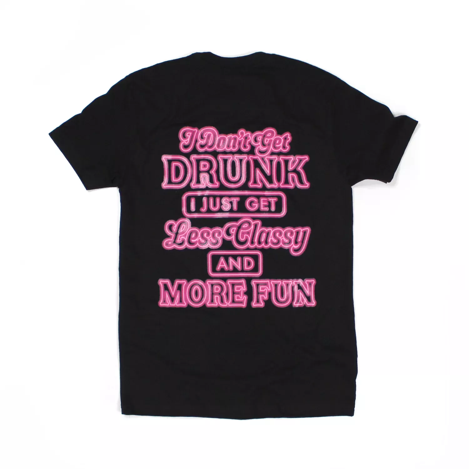 I Don't Get Drunk Tee