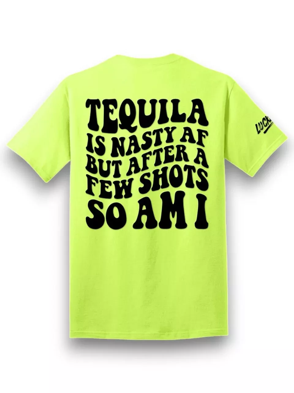 Tequila is Nasty Tee