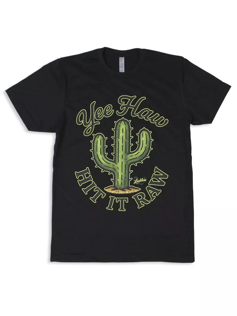 Yee Haw Hit It Raw Tee